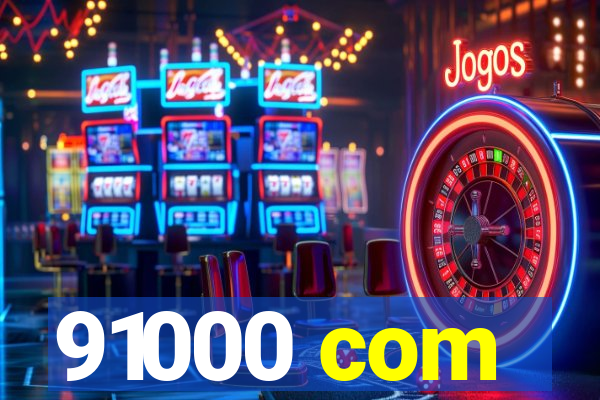91000 com